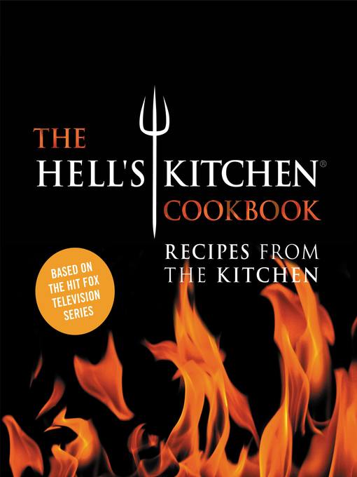 Title details for The Hell's Kitchen Cookbook by Hell's Kitchen - Available